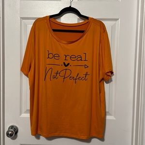 Be Real Not Perfect 3X Orange Shirt